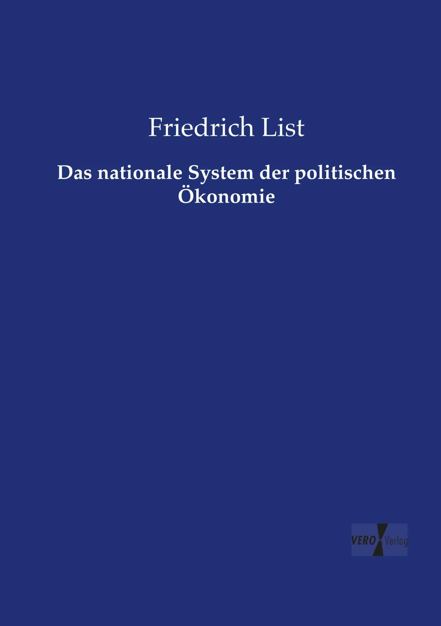 Cover: 9783737216289 | Das nationale System der politischen Ökonomie | Friedrich List | Buch