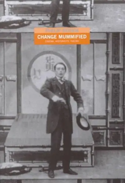 Cover: 9780816636389 | Change Mummified – Cinema, Historicity, Theory | Philip Rosen | Buch