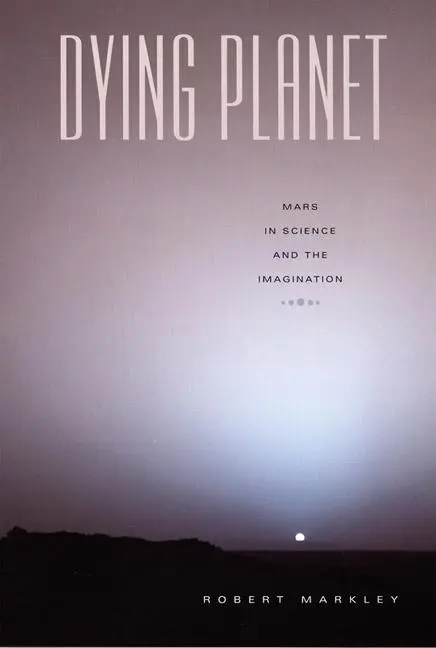 Cover: 9780822336389 | Dying Planet | Mars in Science and the Imagination | Robert Markley