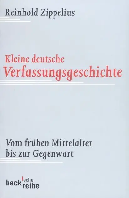 Cover: 9783406476389 | Kleine deutsche Verfassungsgeschichte | Reinhold Zippelius | Buch | X