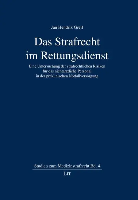 Cover: 9783643156389 | Das Strafrecht im Rettungsdienst | Jan Hendrik Greil | Taschenbuch