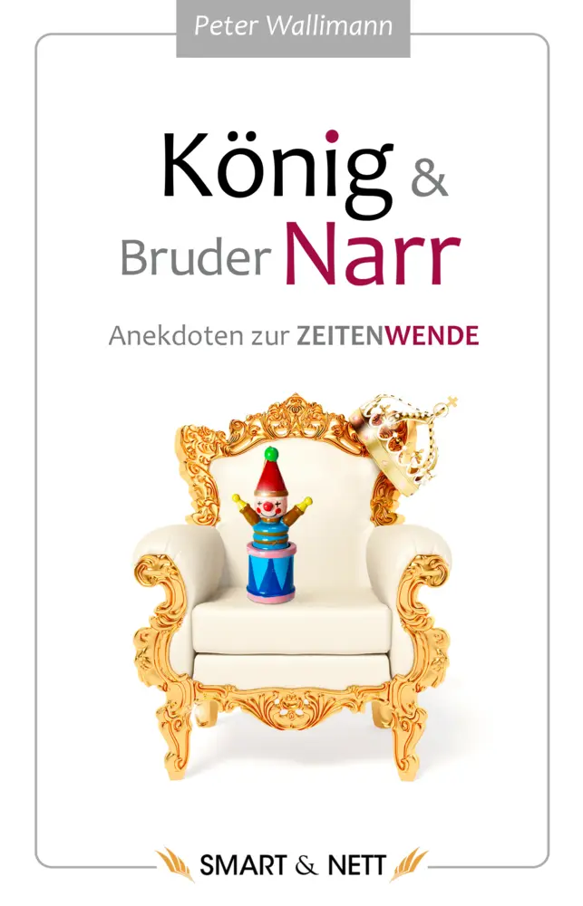 Cover: 9783946406389 | König und Bruder Narr | Anekdoten zur Zeitenwende | Peter Wallimann
