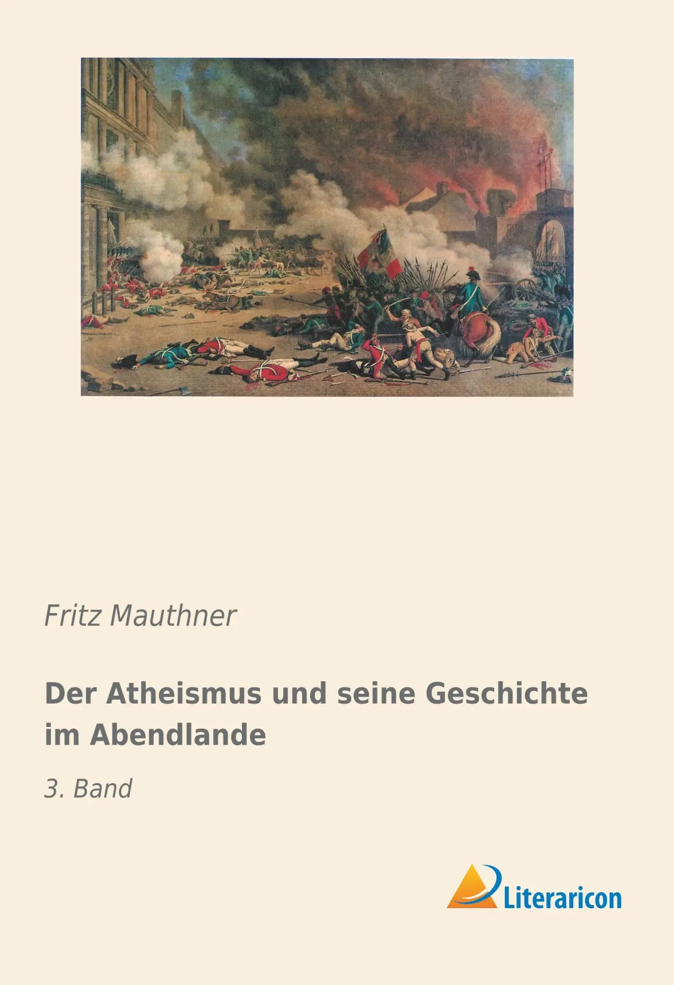 Cover: 9783959136389 | Der Atheismus und seine Geschichte im Abendlande | 3. Band | Mauthner
