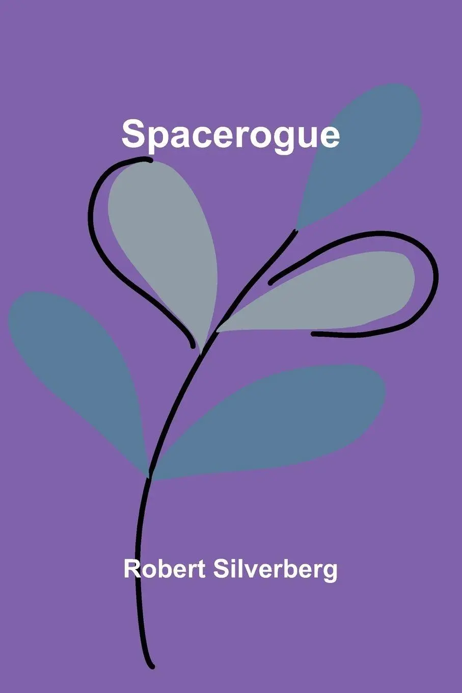 Cover: 9789361476389 | Spacerogue | Robert Silverberg | Taschenbuch | Englisch | 2024