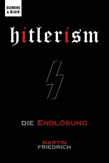 Cover: 9798987726389 | Hitlerism | Die Endlösung | Martin Friedrich | Taschenbuch | Englisch
