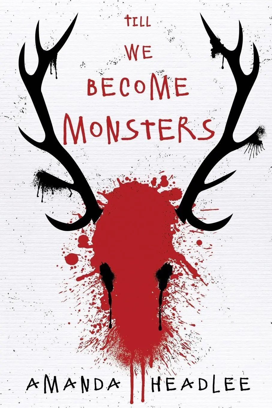 Cover: 9781949116489 | Till We Become Monsters | Amanda Headlee | Taschenbuch | Englisch