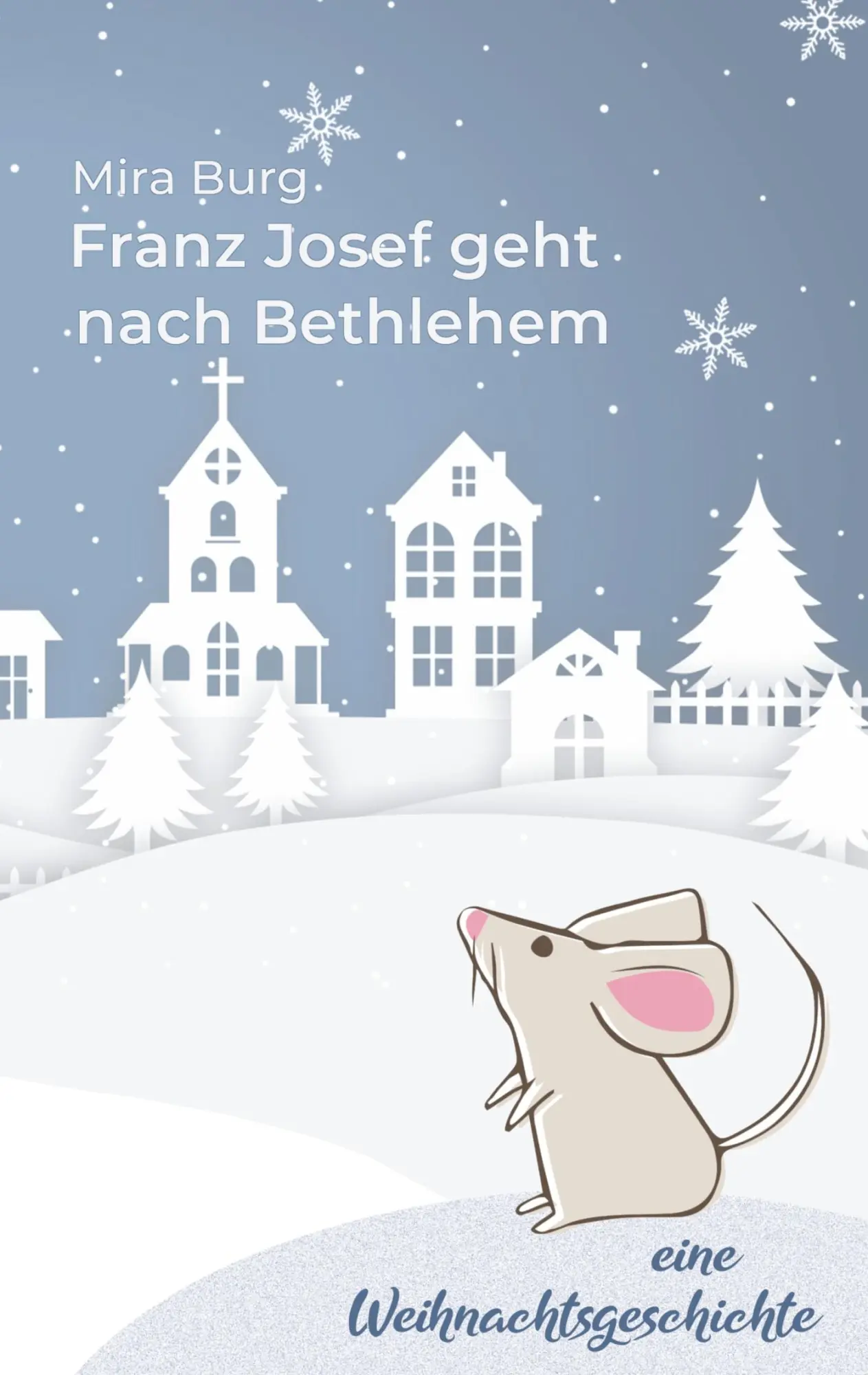 Cover: 9783740786489 | Franz Josef geht nach Bethlehem | Eine Weihnachtsgeschichte | Burg