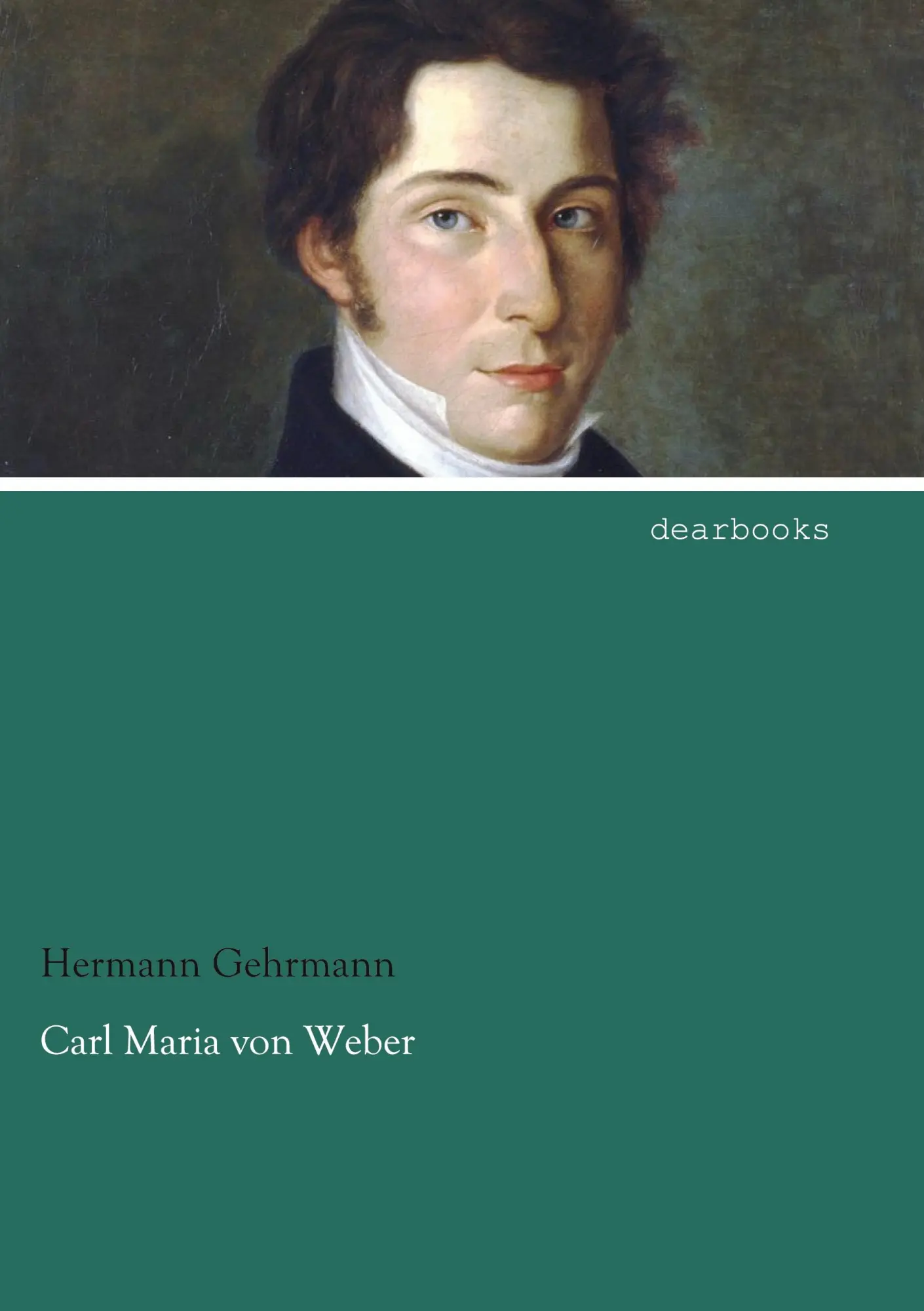 Cover: 9783954556489 | Carl Maria von Weber | Hermann Gehrmann | Taschenbuch | 124 S. | 2021