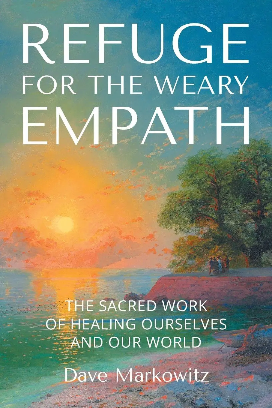 Cover: 9798765266489 | Refuge for the Weary Empath | Dave Markowitz | Taschenbuch | Englisch
