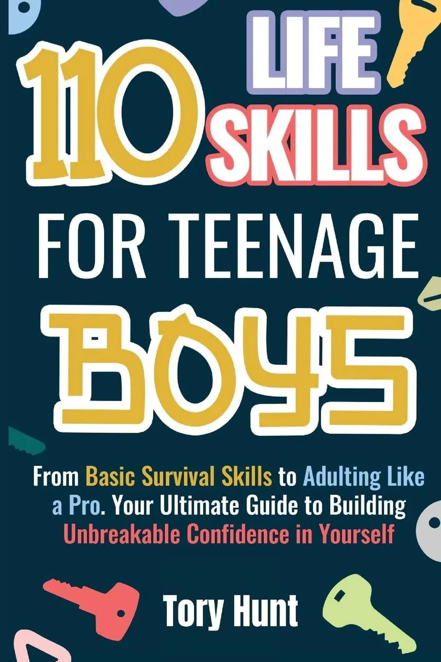 Cover: 9798985046489 | 110 Life Skills for Teenage Boys | Tory Hunt | Taschenbuch | Englisch
