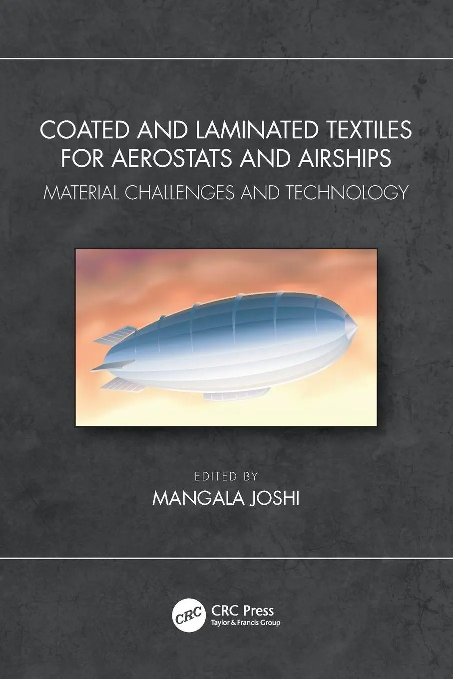 Cover: 9781032196589 | Coated and Laminated Textiles for Aerostats and Airships | Joshi