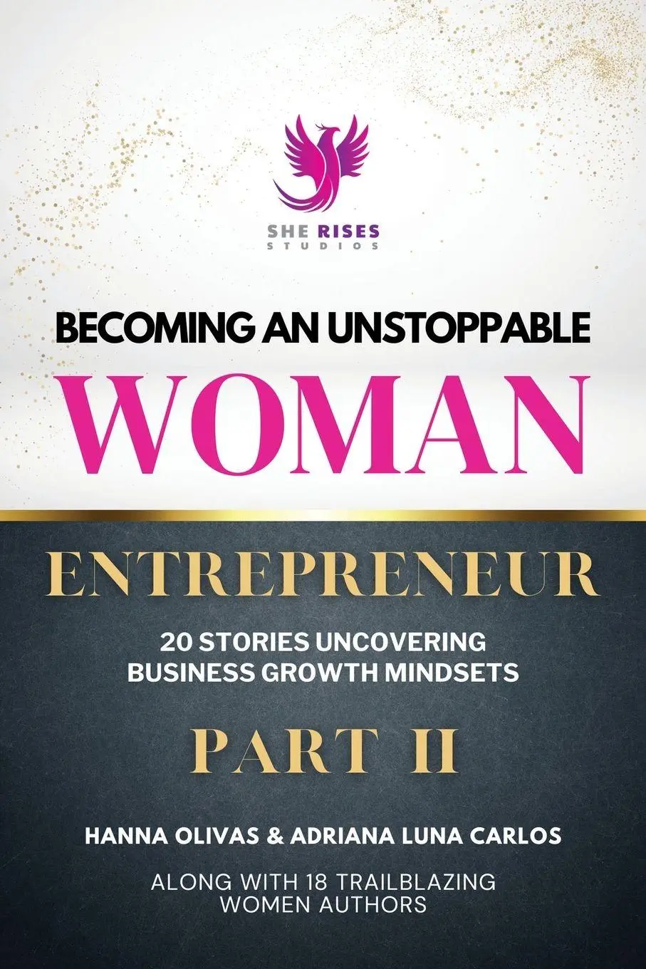 Cover: 9781960136589 | Becoming An Unstoppable Woman Entrepreneur Part 2 | Hanna Olivas