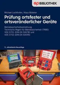 Cover: 9783341016589 | Prüfung ortsfester und ortsveränderlicher Gerät | Lochthofen (u. a.)