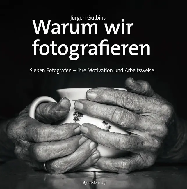 Cover: 9783864906589 | Warum wir fotografieren | Jürgen Gulbins | Buch | 214 S. | Deutsch