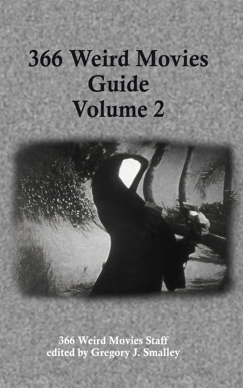 Cover: 9798887716589 | 366 Weird Movies Guide Volume 2 | Gregory J. Smalley | Buch | Englisch