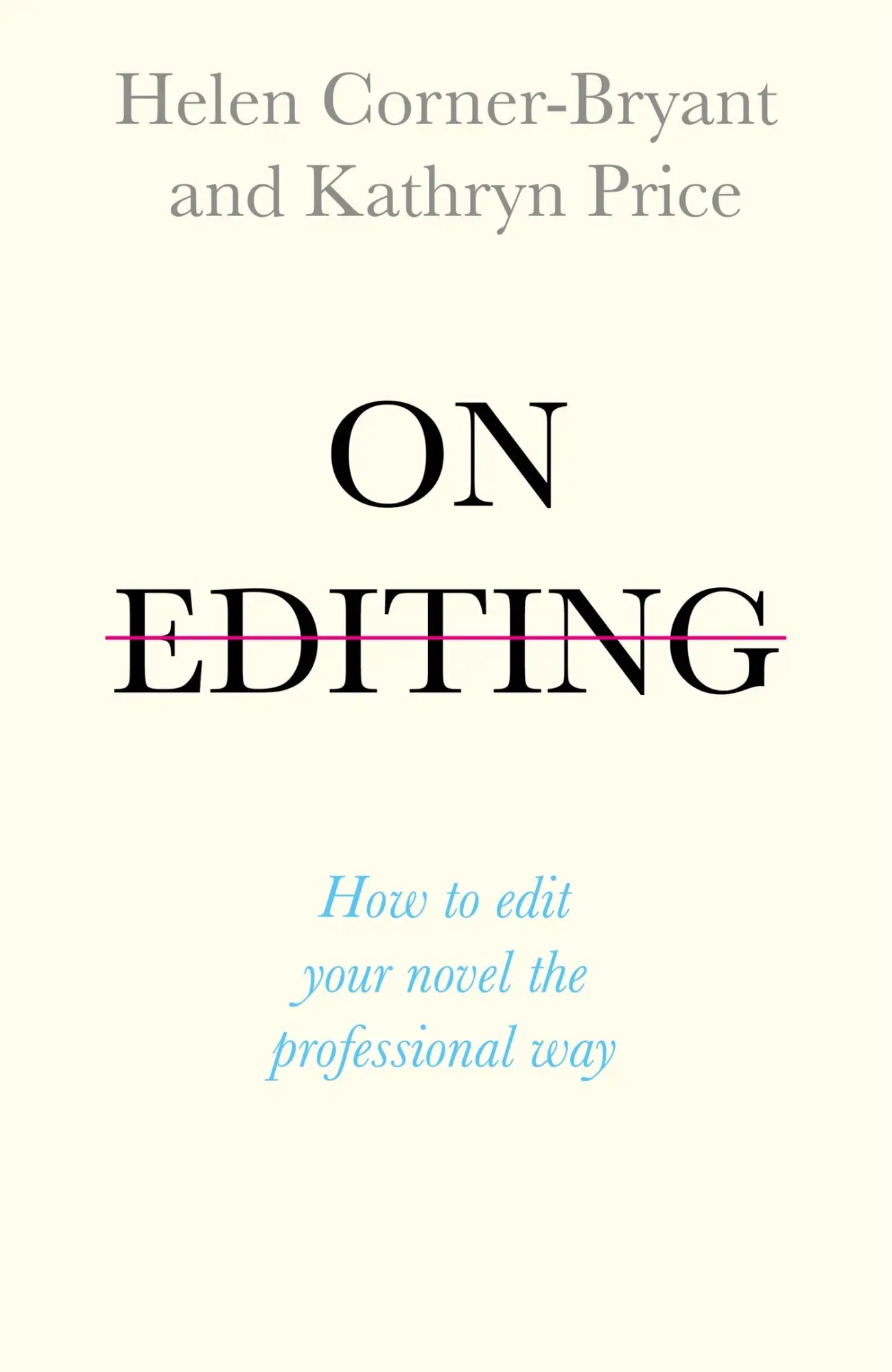 Cover: 9781473666689 | On Editing | How to Edit with Confidence and Elevate Your Writing