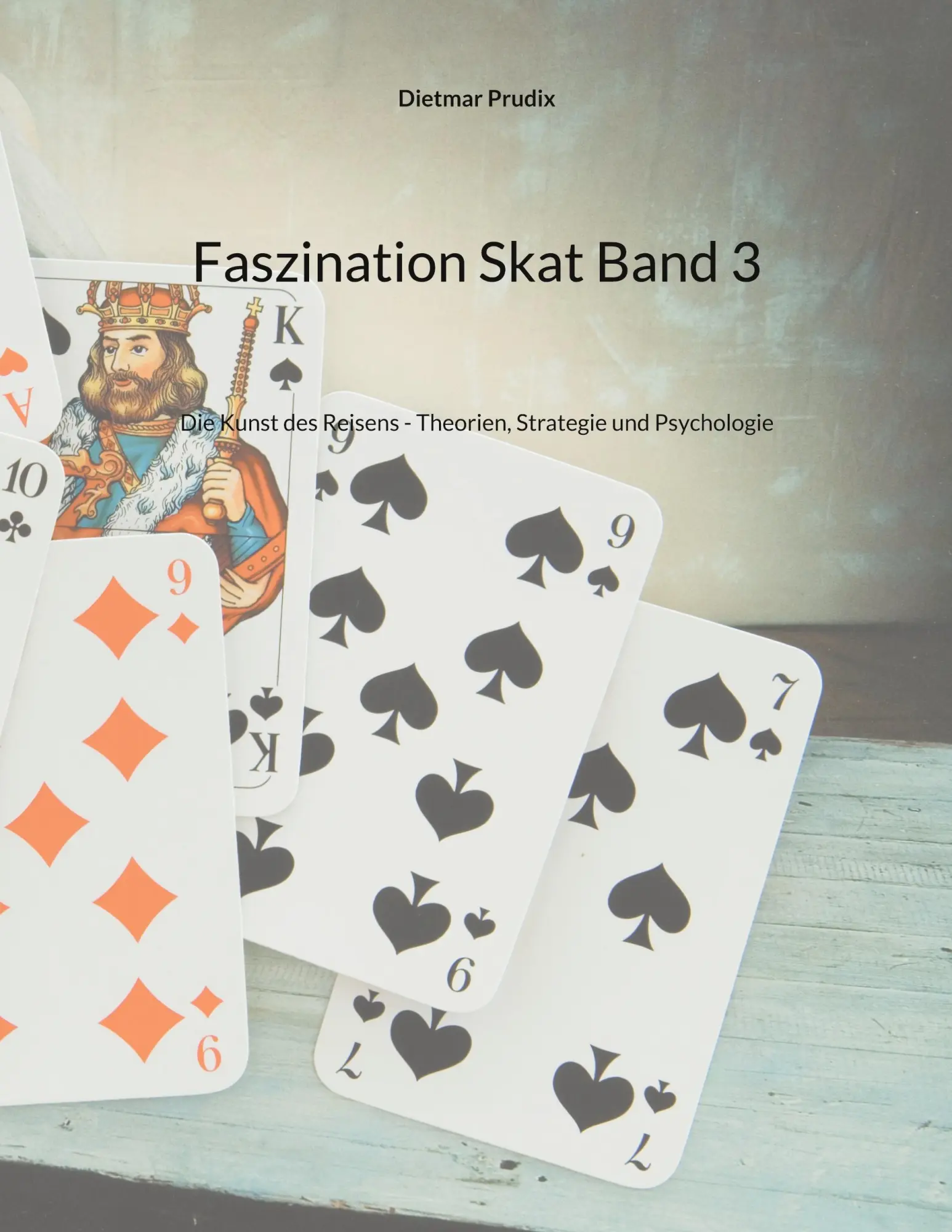 Cover: 9783819206689 | Faszination Skat Band 3 | Dietmar Prudix | Taschenbuch | 120 S. | 2025
