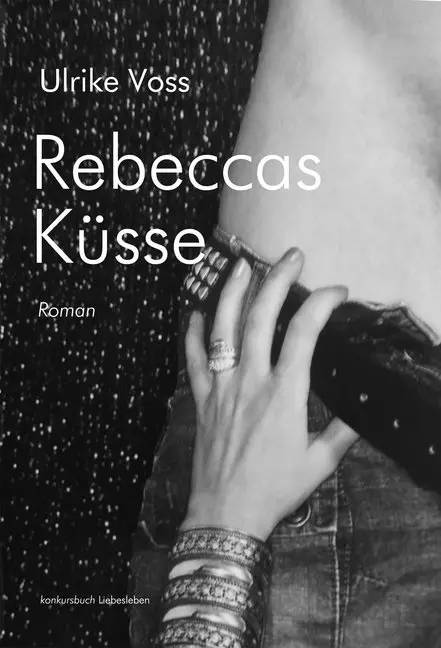 Cover: 9783887696689 | Rebeccas Küsse | Roman | Ulrike Voss | Taschenbuch | 320 S. | Deutsch