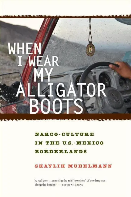 Cover: 9780520276789 | Muehlmann, S: When I Wear My Alligator Boots | Shaylih Muehlmann
