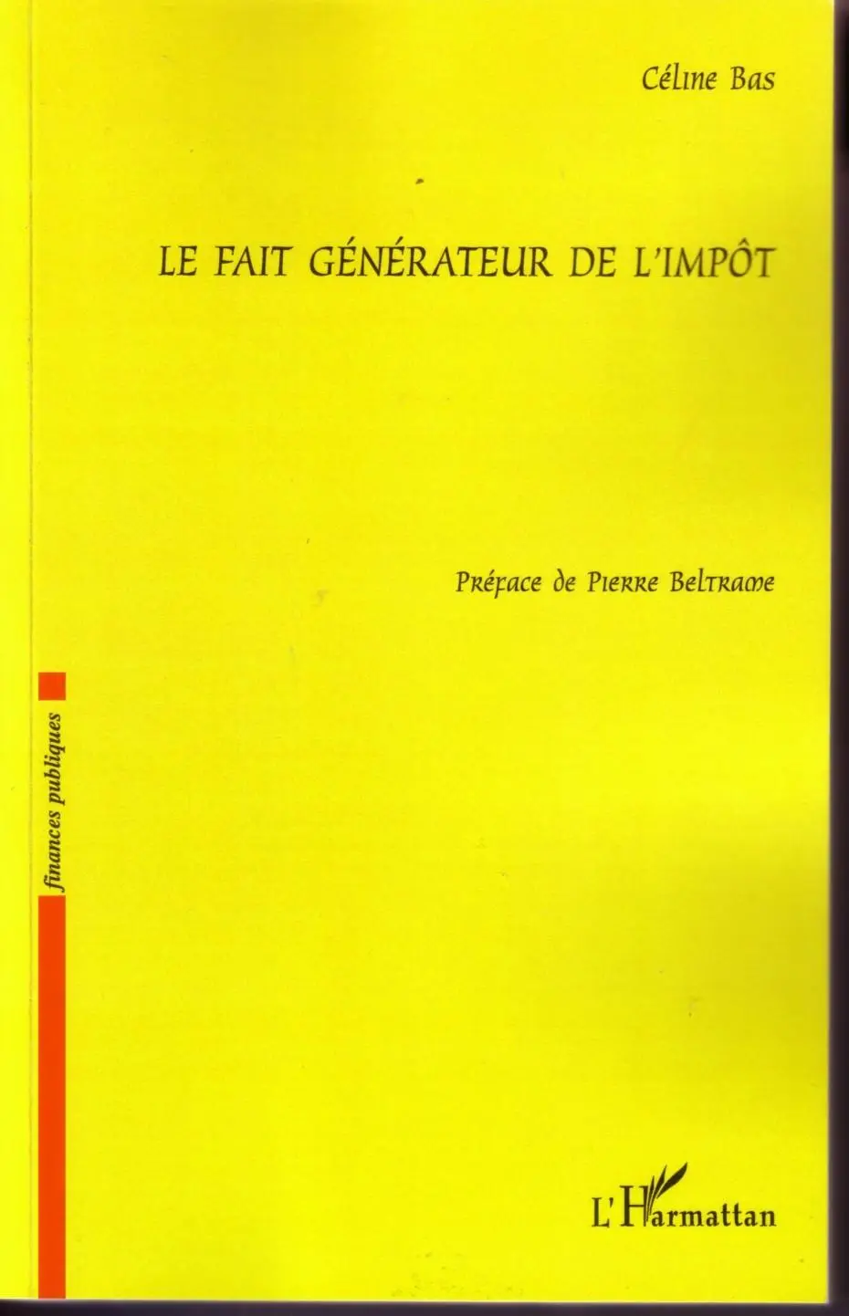 Cover: 9782296036789 | Le fait générateur de l'impôt | Céline Bas | Taschenbuch | 502 S.