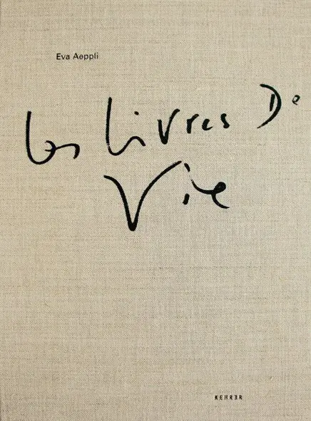 Cover: 9783936636789 | Eva Aeppli - Les Livres de Vie/Die Lebensbücher | Buch | 288 S. | 2006