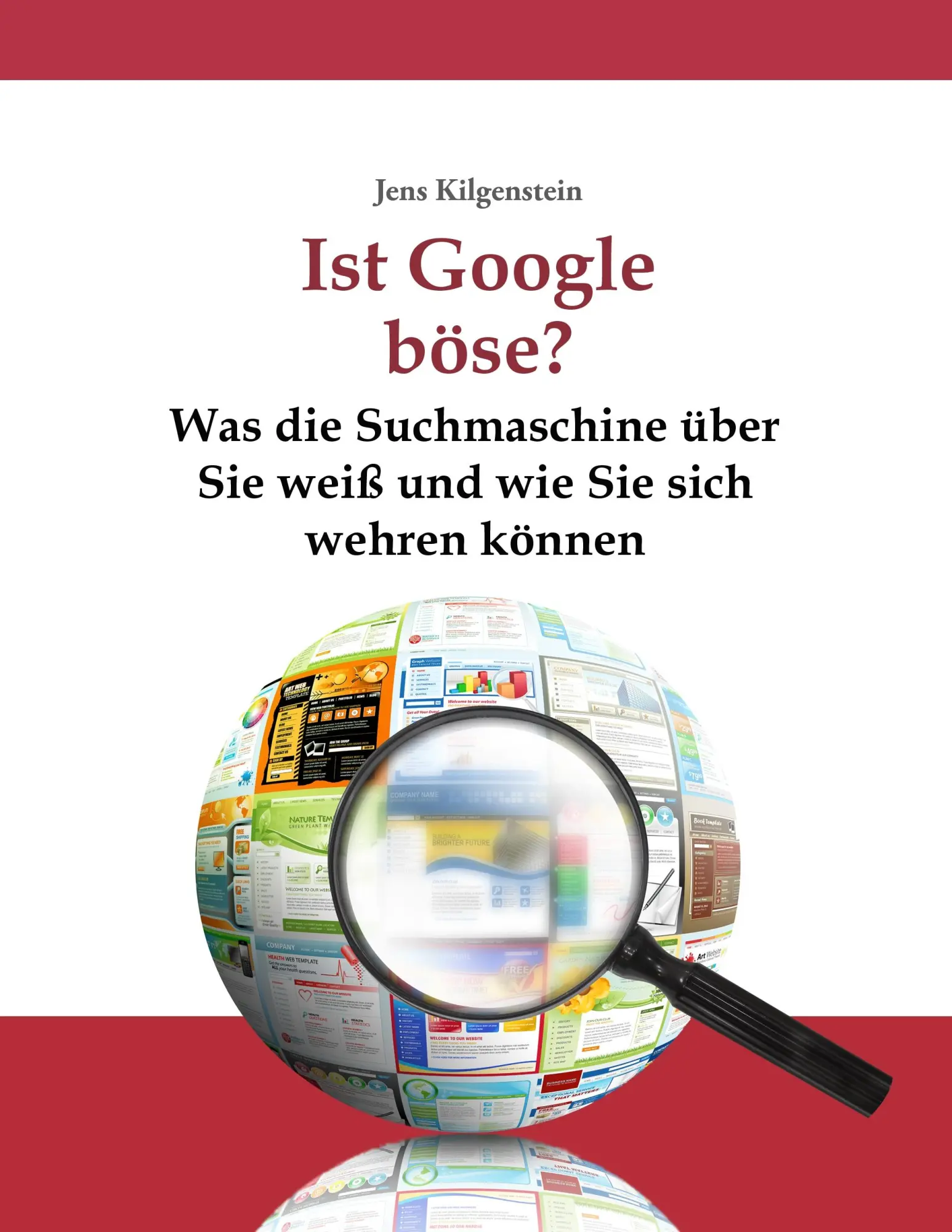 Cover: 9783980956789 | Ist Google böse? Was die Suchmaschine über Sie weiß und wie Sie...