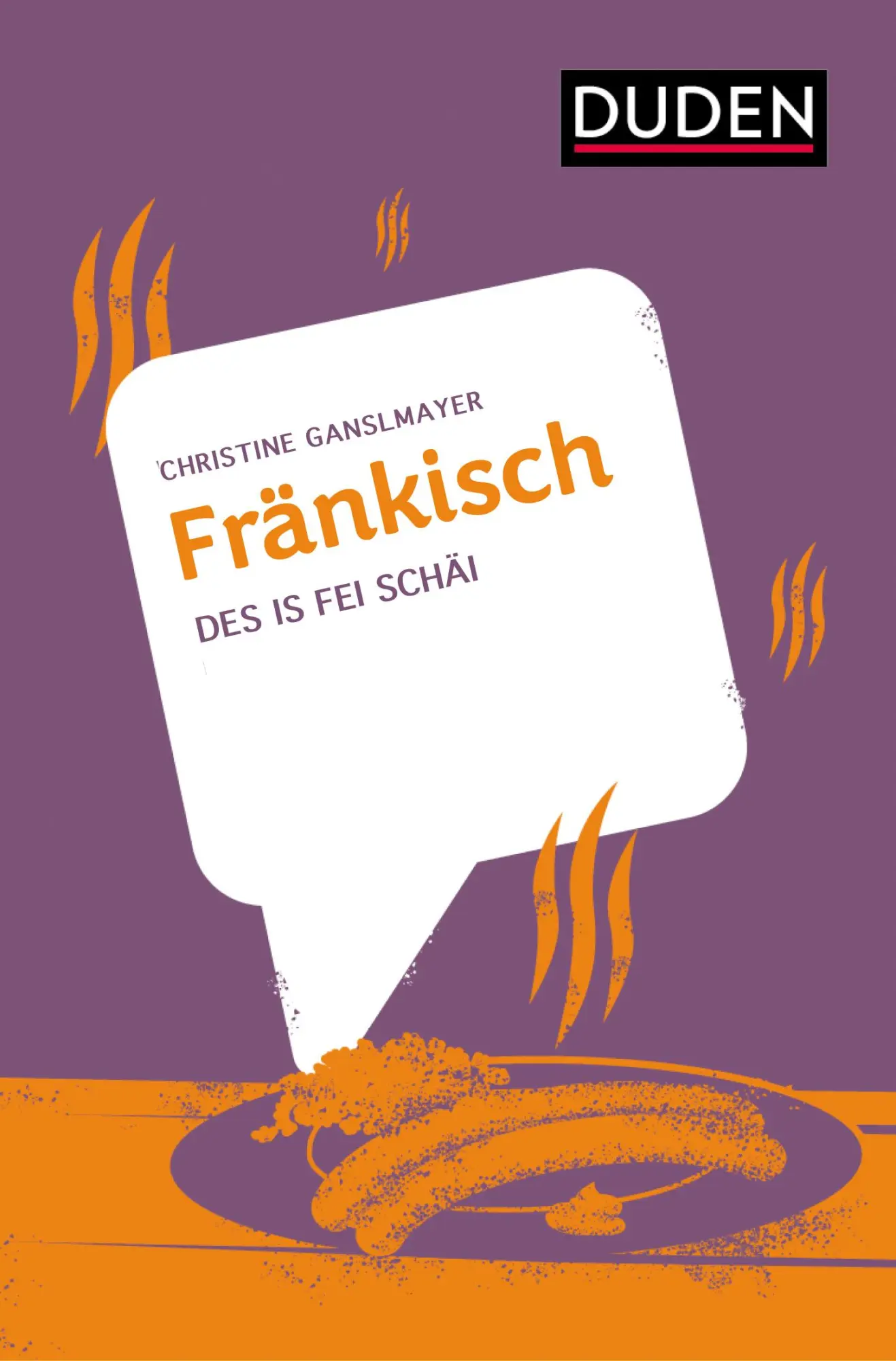 Cover: 9783411756889 | Fränkisch | Des is fei schäi | Christine Ganslmayer | Buch | 144 S.