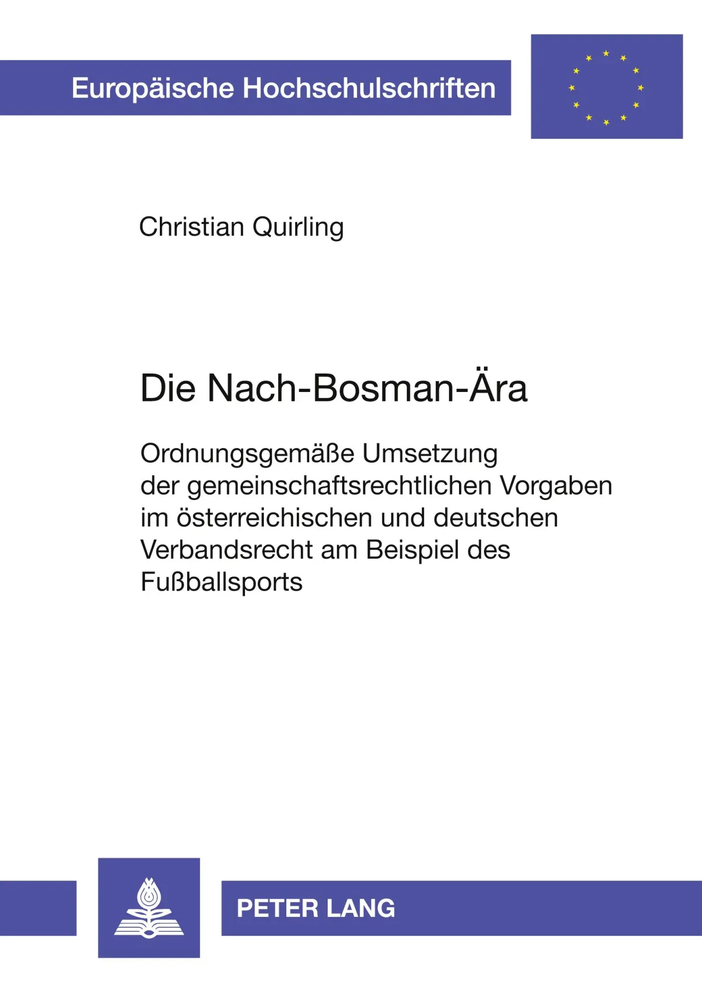 Cover: 9783631536889 | Die Nach-Bosman-Ära | Christian Quirling | Taschenbuch | 264 S. | 2005