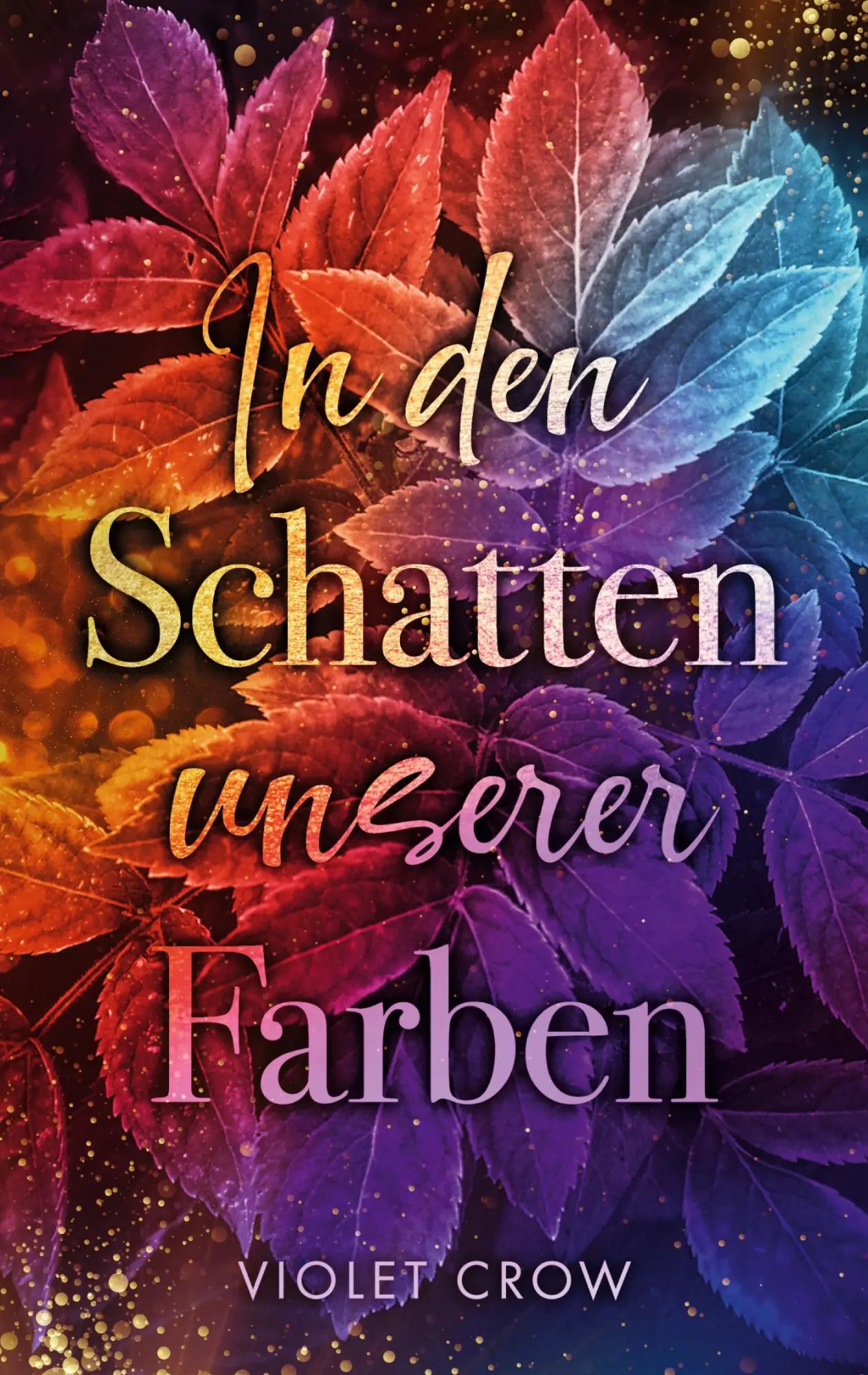 Cover: 9783696366889 | In den Schatten unserer Farben | Violet Crow | Taschenbuch | 276 S.