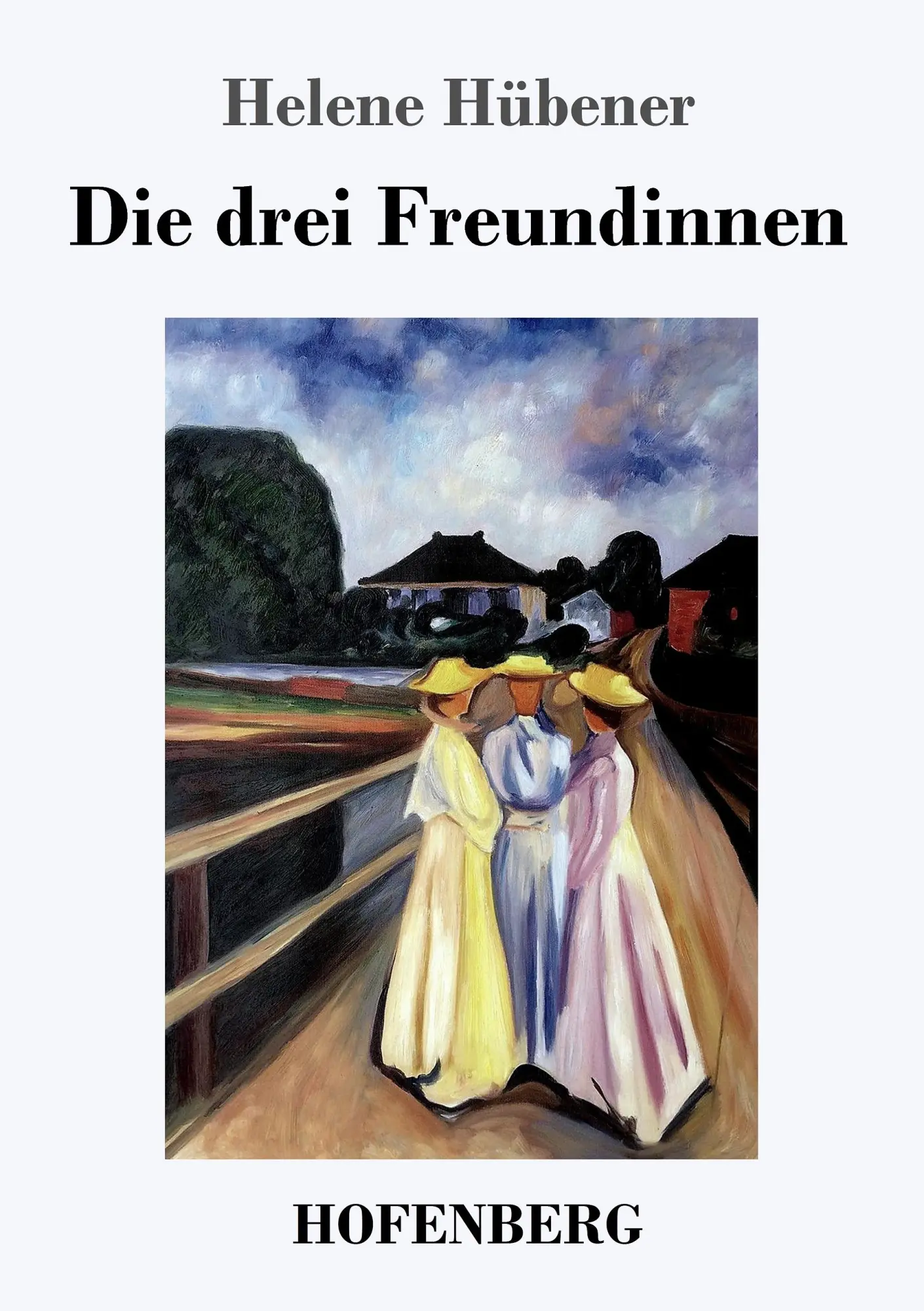 Cover: 9783743716889 | Die drei Freundinnen | Helene Hübener | Taschenbuch | 208 S. | Deutsch