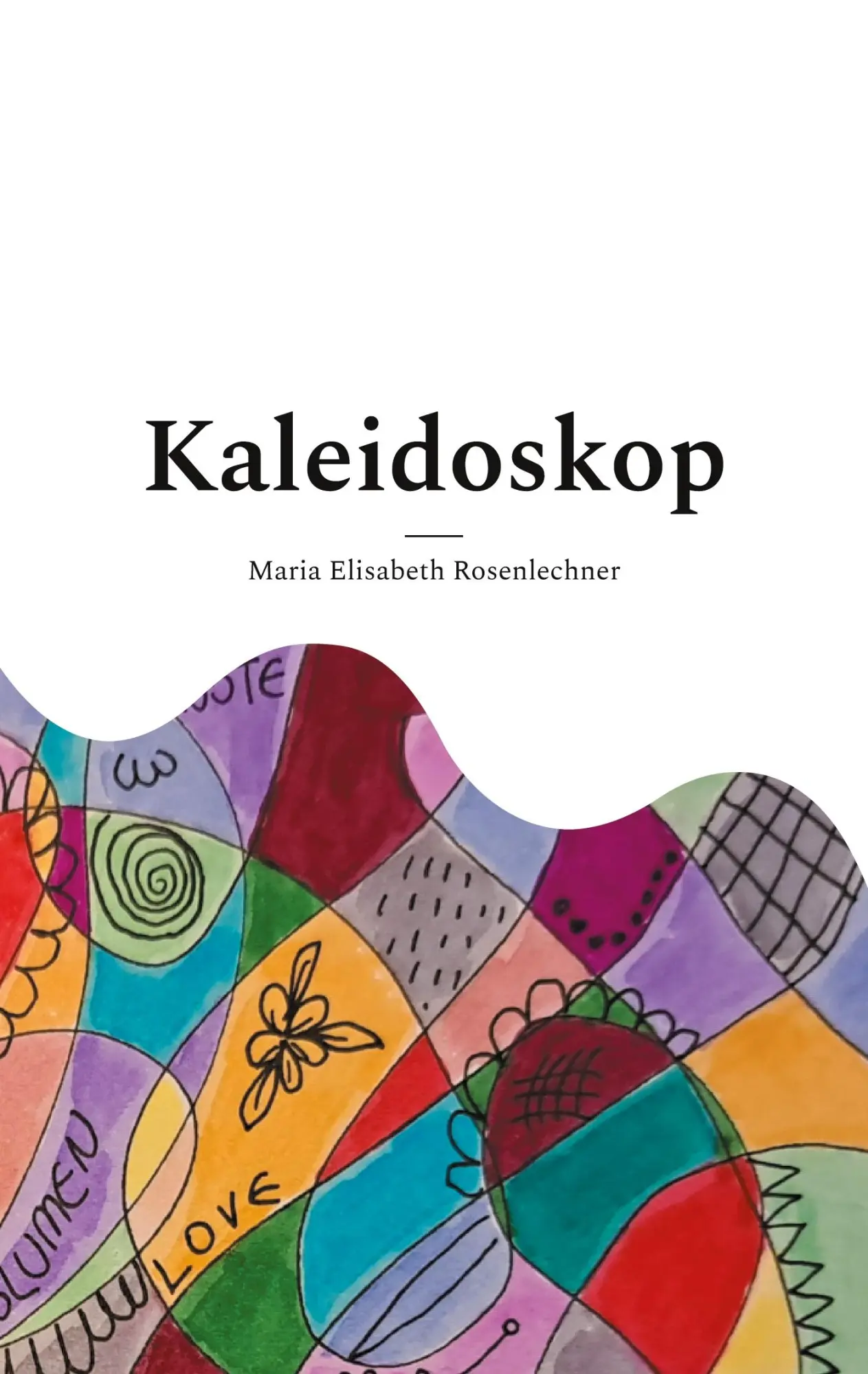 Cover: 9783757816889 | Kaleidoskop | Innenschau | Maria Elisabeth Rosenlechner | Taschenbuch