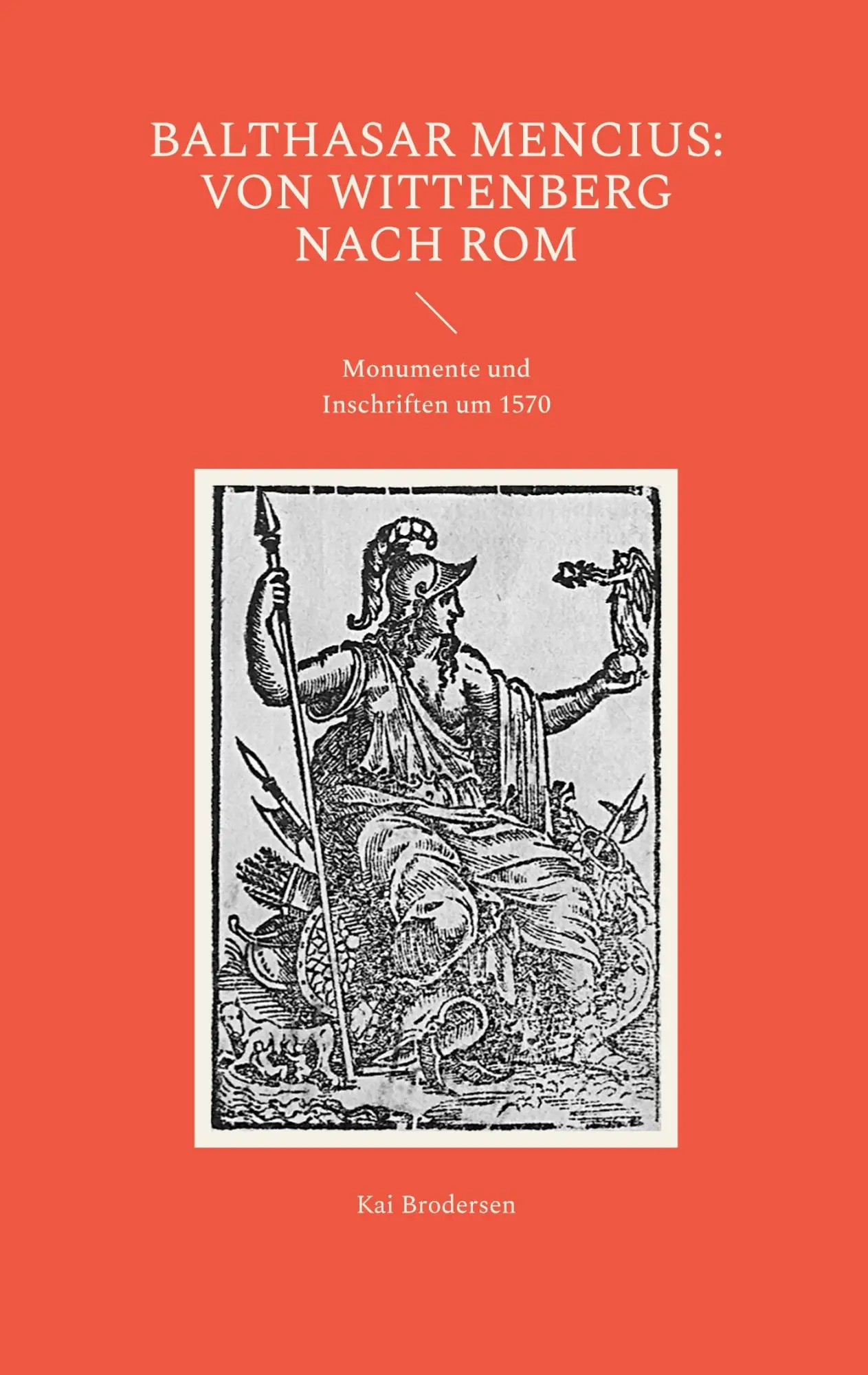 Cover: 9783939526889 | Balthasar Mencius: Von Wittenberg nach Rom | Kai Brodersen | Buch