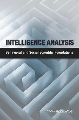 Cover: 9780309176989 | Intelligence Analysis | Behavioral and Social Scientific Foundations