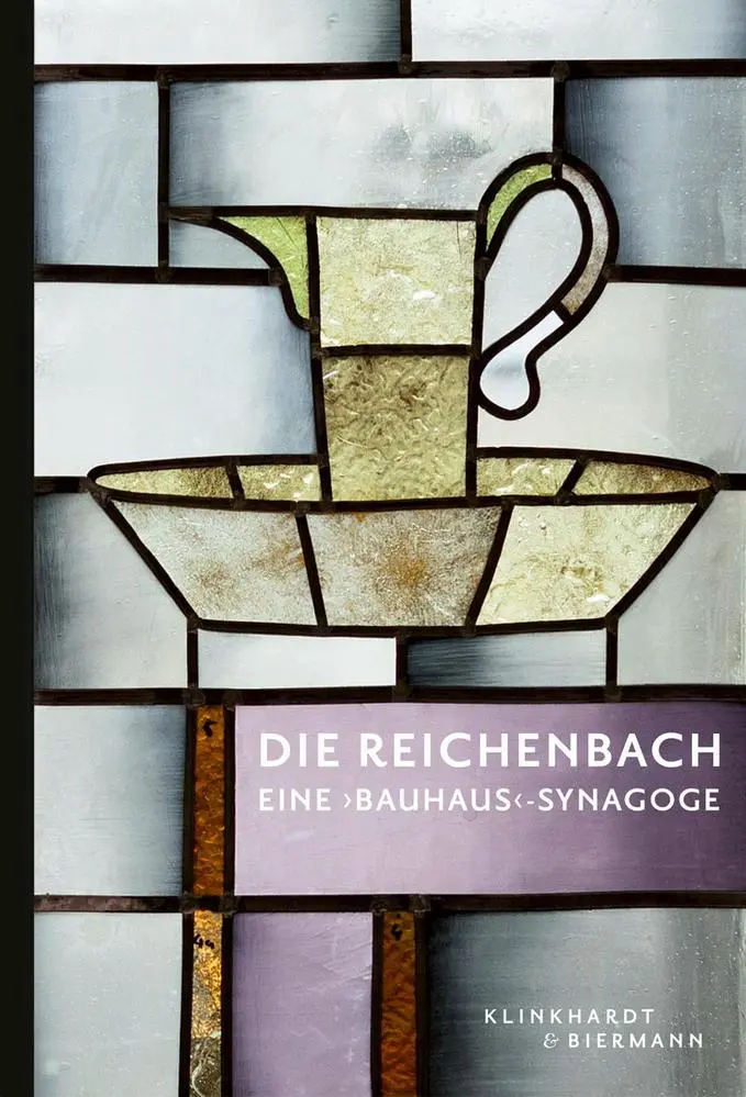 Cover: 9783943616989 | DIE REICHENBACH - EINE 'BAUHAUS'-SYNAGOGE | Rachel Salamander (u. a.)