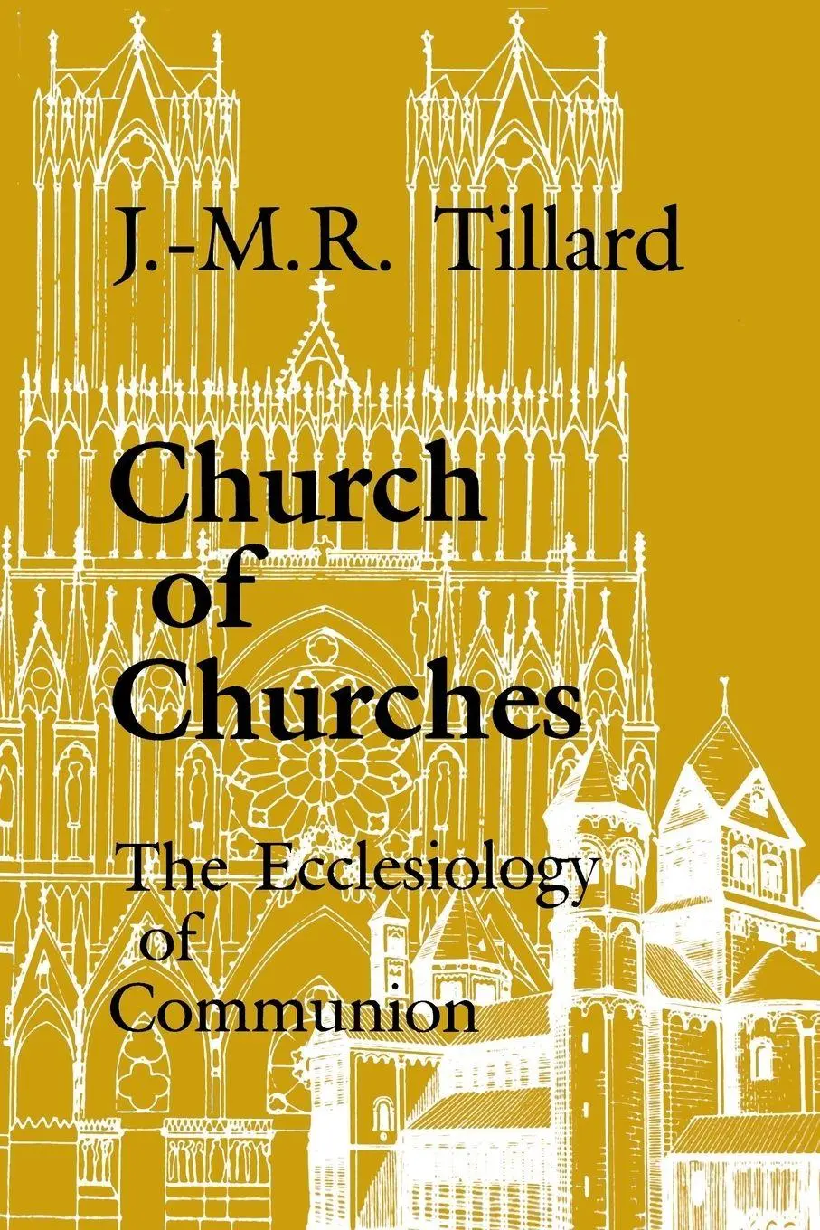 Cover: 9780814657089 | Church of Churches | The Ecclesiology of Communion | J. M. Tillard