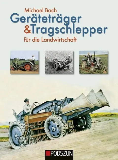 Cover: 9783861337089 | Geräteträger &amp; Tragschlepper für die Landwirtschaft | Michael Bach