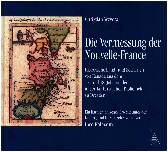 Die Vermessung der Nouvelle-France Gebunden