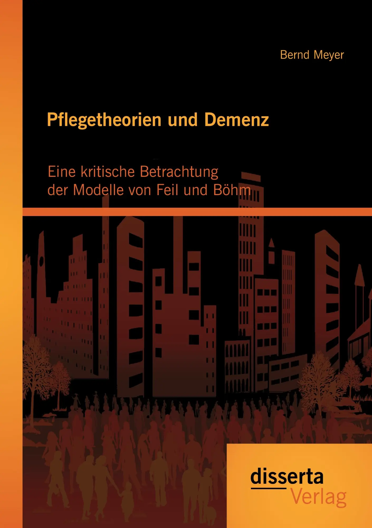 Cover: 9783954257089 | Pflegetheorien und Demenz: Eine kritische Betrachtung der Modelle...