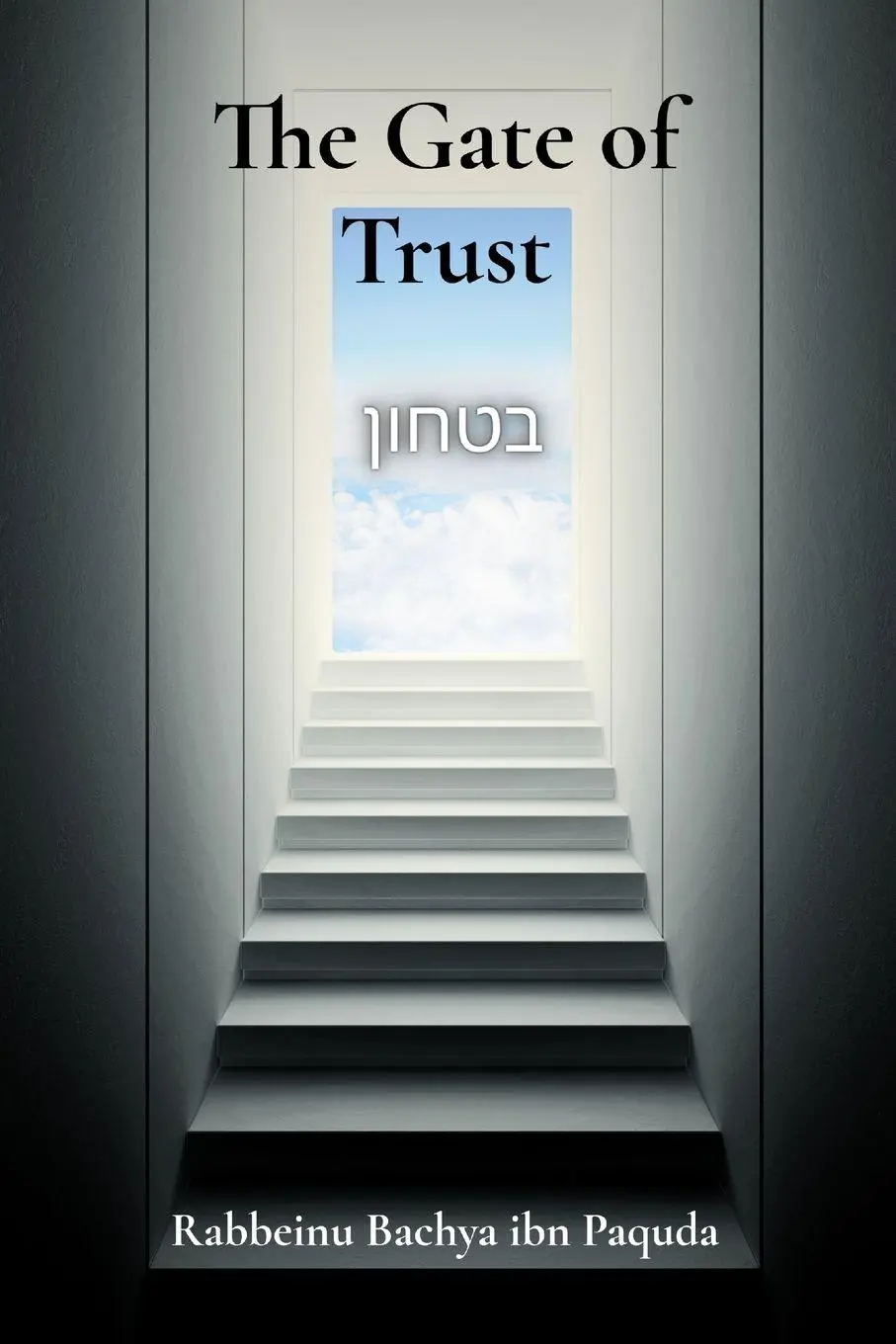Cover: 9798349307089 | The Gate of Trust | Rabbeinu Bachya Ibn Paquda | Taschenbuch | 2025