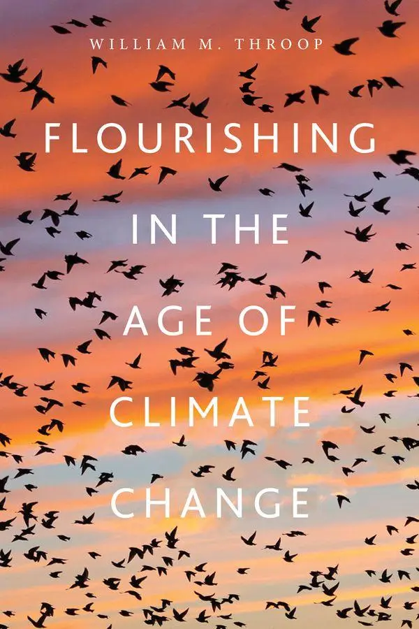Cover: 9781501777189 | Flourishing in the Age of Climate Change | William M Throop | Buch
