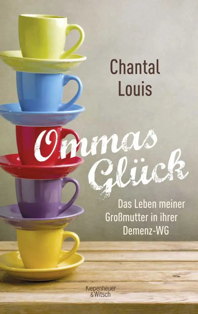 Cover: 9783462047189 | Ommas Glück | Das Leben meiner Großmutter in ihrer Demenz-WG | Louis
