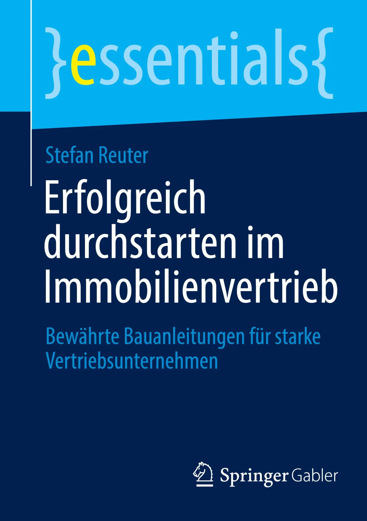 Cover: 9783658477189 | Erfolgreich durchstarten im Immobilienvertrieb | Stefan Reuter | Buch
