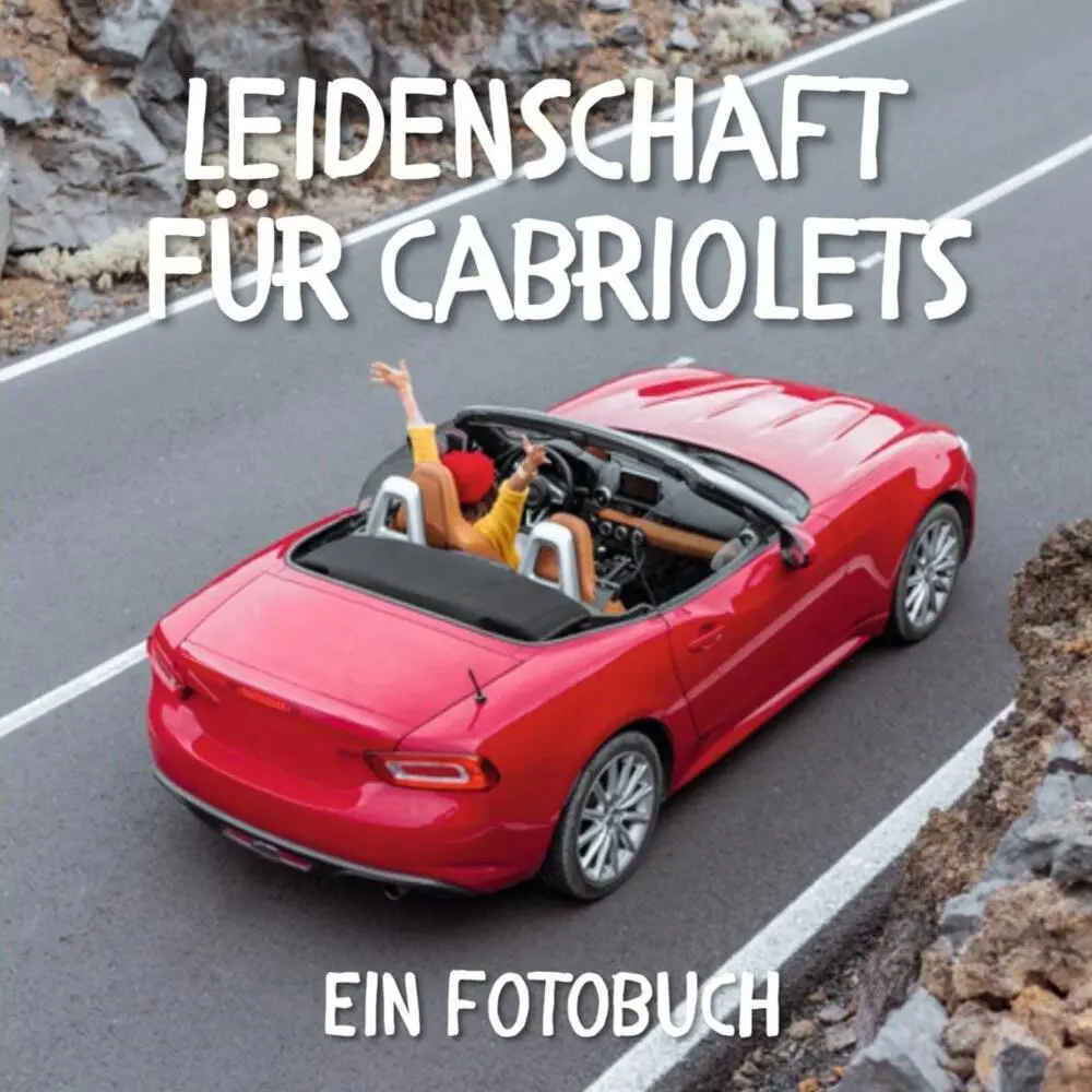 Cover: 9783750517189 | Leidenschaft für Cabriolets | Karl Rot | Taschenbuch | 42 S. | Deutsch