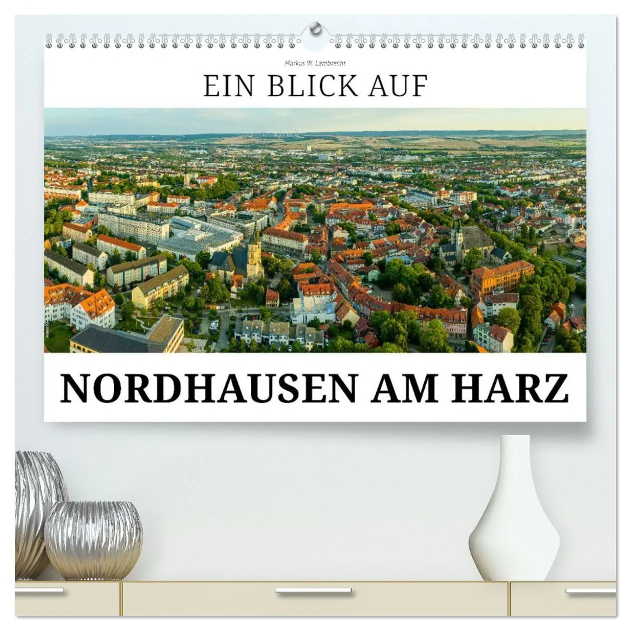 Cover: 9783457497289 | Ein Blick auf Nordhausen am Harz (hochwertiger Premium Wandkalender...