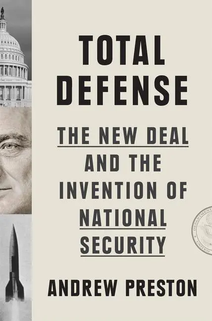 Cover: 9780674737389 | Total Defense | The New Deal and the Invention of National Security