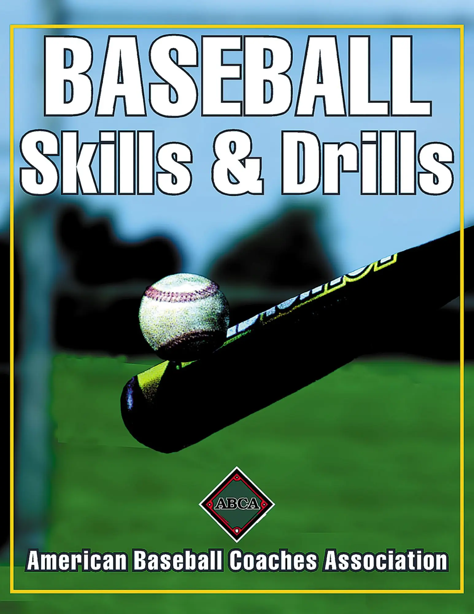 Cover: 9780736037389 | Baseball Skills &amp; Drills | American Baseball Coaches Association