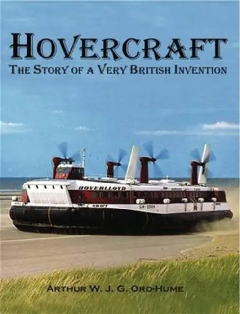 Cover: 9781840337389 | Hovercraft - The Story of a Very British Invention | Arthur Ord-Hume