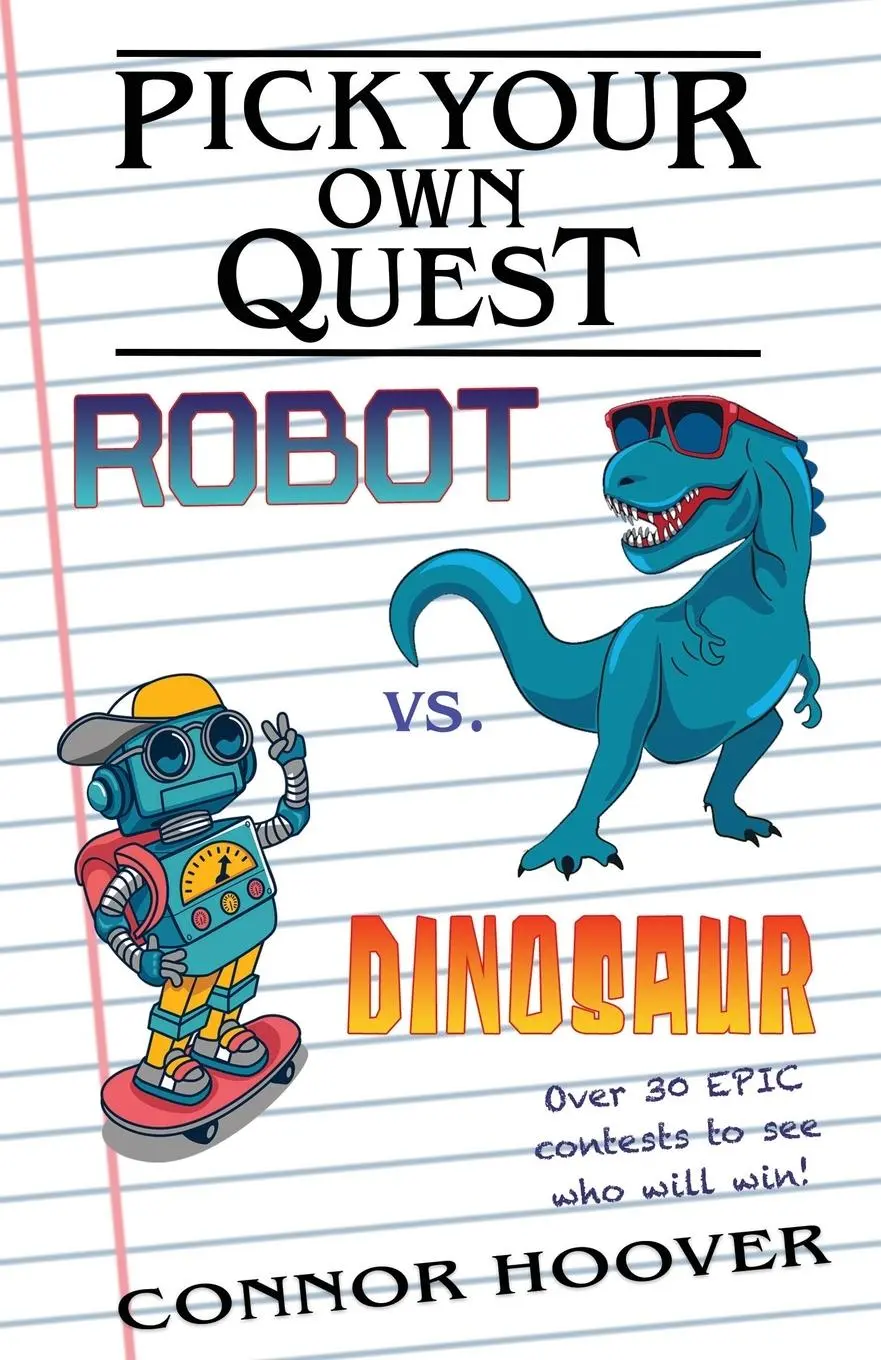 Cover: 9781949717389 | Pick Your Own Quest | Robot vs. Dinosaur | Connor Hoover | Taschenbuch
