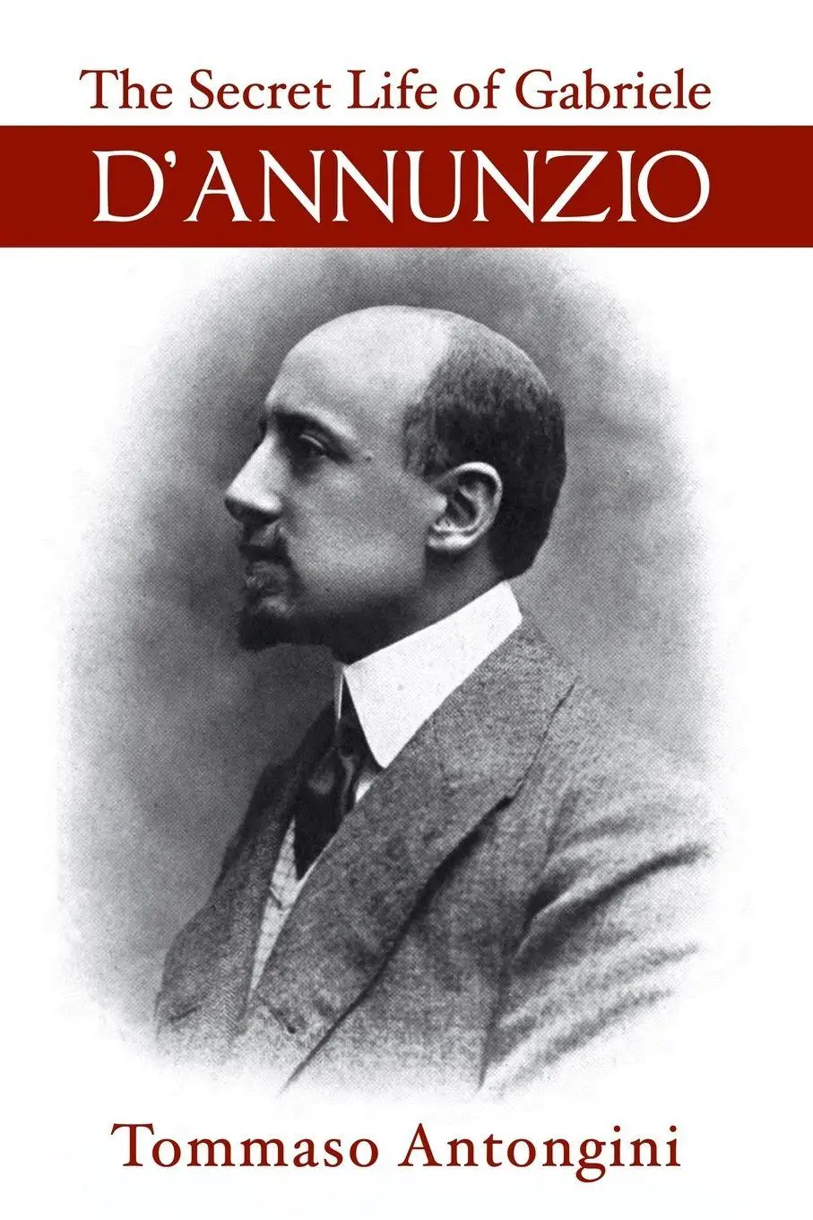 Cover: 9781954357389 | The Secret Life of Gabriele d'Annunzio | Tommaso Antongini | Buch