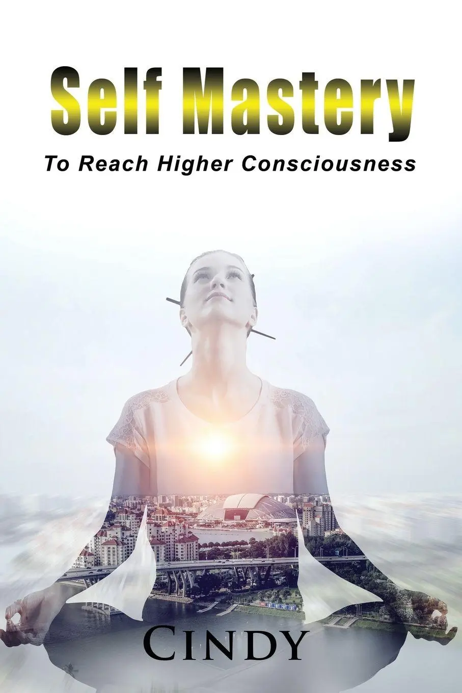 Cover: 9781955347389 | Self Mastery | To Reach Higher Consciousness | Cindy Queen | Buch